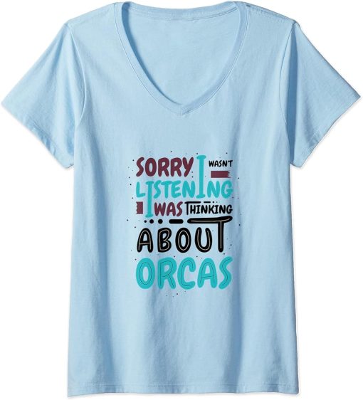 Womens Thinking About Orcas Ironic Saying Whales V-Neck T-Shirt